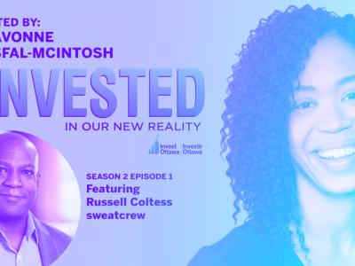 Invest Ottawa Podcast: Invested in Our New Reality featuring Russell Coltess, CEO at sweatcrew